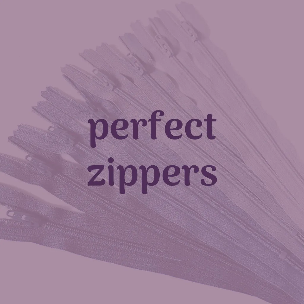 perfect zippers: in person